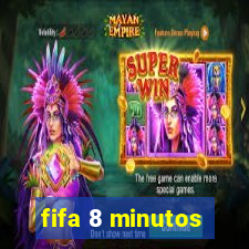 fifa 8 minutos